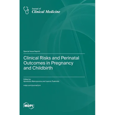 Clinical Risks and Perinatal Outcomes in Pregnancy and Childbirth