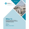 WiSEC 13 Proceedings of the Sixth ACM Conference on Security and Privacy in Wireless and Mobile Networks