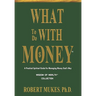 What To Do With Money(TM)