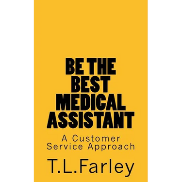 Be The Best Medical Assistant: A Customer Service Approach