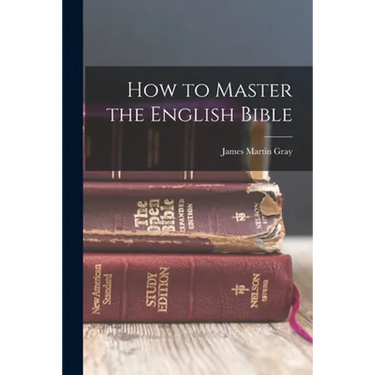 How to Master the English Bible