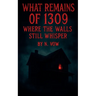 What Remains of 1309