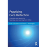 Practicing Core Reflection: Activities and Lessons for Teaching and Learning from Within