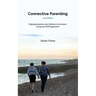 Connective Parenting: A guide to connective with your child using the NVR approach