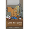 Jerry the Squirrel: Volume One