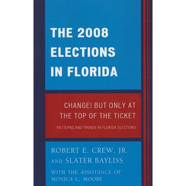 The 2008 Election in Florida: Change! But Only at the Top of the Ticket