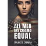 All Men Are Created Equal