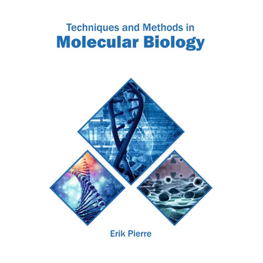 Techniques and Methods in Molecular Biology
