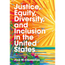 Justice, Equity, Diversity, and Inclusion in the United States
