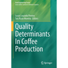 Quality Determinants in Coffee Production
