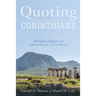Quoting Corinthians: Identifying Slogans and Quotations in 1 Corinthians