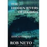 The Hidden Rivers of Florida: Discoveries