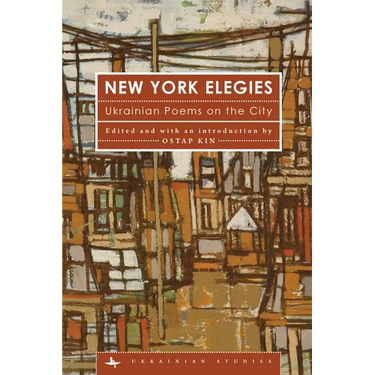 New York Elegies: Ukrainian Poems on the City
