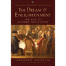 Dream of Enlightenment: The Rise of Modern Philosophy