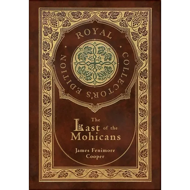 The Last of the Mohicans (Royal Collector's Edition) (Case Laminate Hardcover with Jacket)