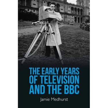 The Early Years of Television and the BBC