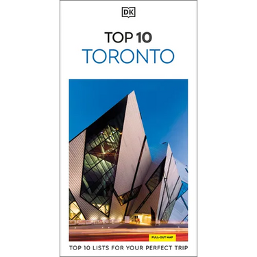 DK Top 10 Toronto: Top 10 Lists for Your Perfect Trip, Plus an All-Weather Folded Map