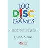 100 DISC Games: A Fun and Practical Toolkit to Unlock Personality, Leadership and Team Potential