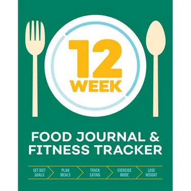 12-Week Food Journal and Fitness Tracker: Track Eating, Plan Meals, and Set Diet and Exercise Goals for Optimal Weight Loss