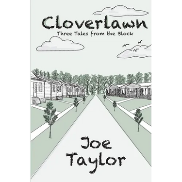 Cloverlawn - Three Tales from the Neighborhood