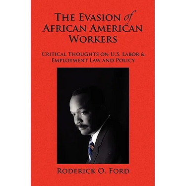 The Evasion of African American Workers