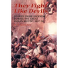 They Fight Like Devils: Stories from Lucknow During the Great Indian Mutiny, 1857-58