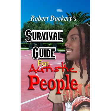 Robert Dockery's Survival Guide For Autistic People