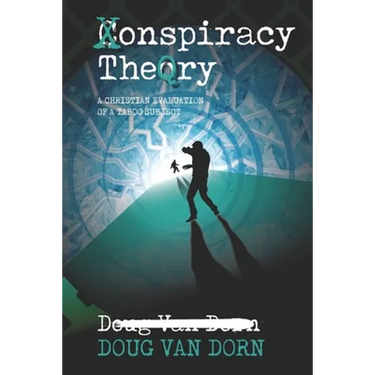 Conspiracy Theory: A Christian Evaluation of a Taboo Subject