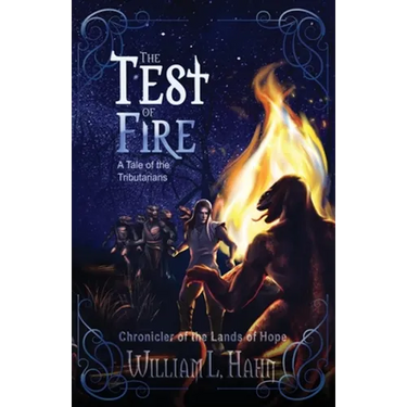 The Test of Fire: A Sword and Sorcery Novel from the Lands of Hope