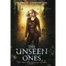 The Unseen Ones: The Hollis Timewire Series Book 2