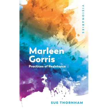 Marleen Gorris: Practices of Resistance