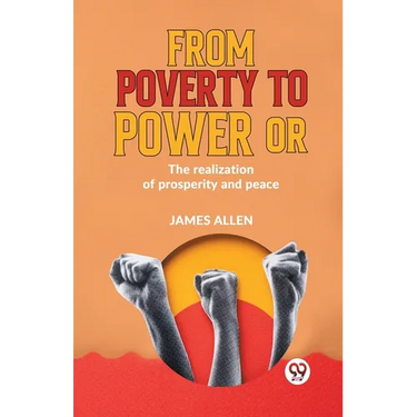 From Poverty To Power Or The Realization Of Prosperity And Peace