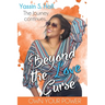 Beyond the Love Curse: The Journey Continues Own Your Power