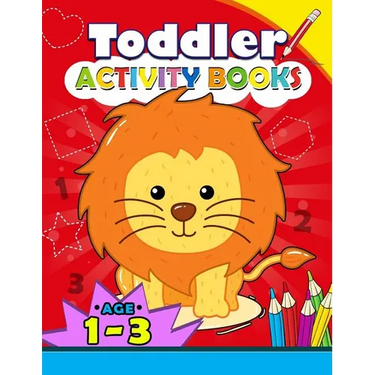 Toddler Activity books ages 1-3: Boys or Girls, for Their Fun Early Learning Alphabet, Number, Shape and Games