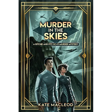 Murder in the Skies: A Ritchie and Fitz Sci-Fi Murder Mystery