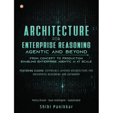 Architecture for Enterprise Reasoning - Agentic and Beyond