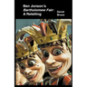 Ben Jonson's Bartholomew Fair: A Retelling