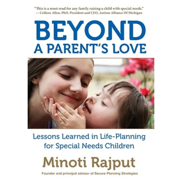 Beyond a Parent's Love: Lessons Learned in Life-Planning for Special Needs Children