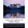 Video Surveillance of Public Places