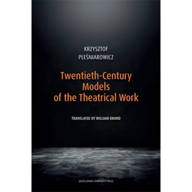 Twentieth-Century Models of the Theatrical Work