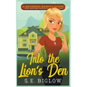 Into the Lion's Den (A Christian Amateur Sleuth Mystery)