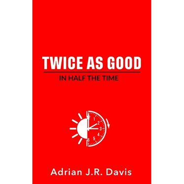 Twice As Good in Half the Time