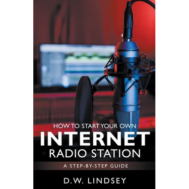 HOW TO START YOUR OWN INTERNET RADIO STATION...A step by step guide
