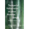 The Impact of Political Action on Labour Movement Strength: Trade Union Revitalisation in Africa