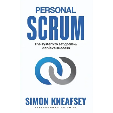 Personal Scrum: The System To Set Goals & Achieve Success