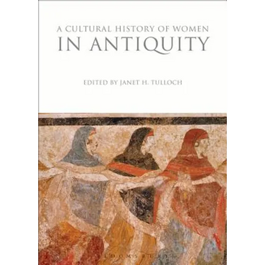 A Cultural History of Women in Antiquity