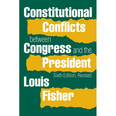 Constitutional Conflicts Between Congress and the President (Revised)