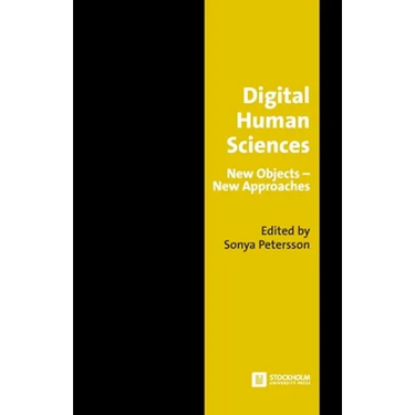 Digital Human Sciences: New Objects-New Approaches