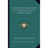 Scenes And Incidents Of Everyday Life In Africa (1859)