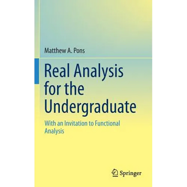 Real Analysis for the Undergraduate: With an Invitation to Functional Analysis